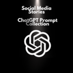 300+ ChatGPT Social Media Stories